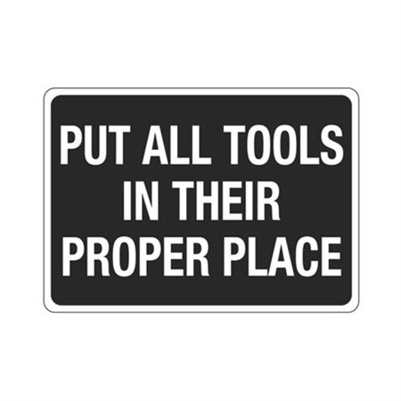 Put All Tools In Their Proper Place Sign